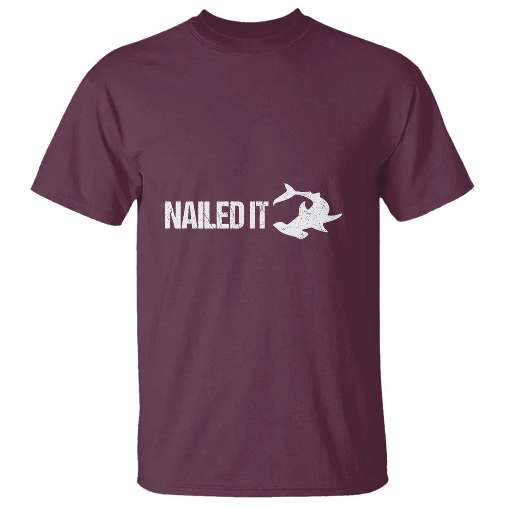 Funny Hammerhead Shark T Shirt Nailed It Shark Lover TS11 Maroon Print Your Wear