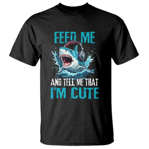 Shark Lover T Shirt Feed Me And Tell Me That I'm Cute Ocean TS11 Black Print Your Wear