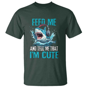 Shark Lover T Shirt Feed Me And Tell Me That I'm Cute Ocean TS11 Dark Forest Green Print Your Wear