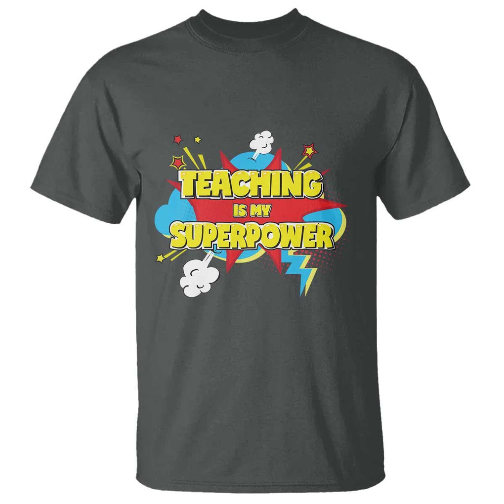 Teachers T Shirt Teaching Is My Super Power Retro Comic TS11 Dark Heather Print Your Wear