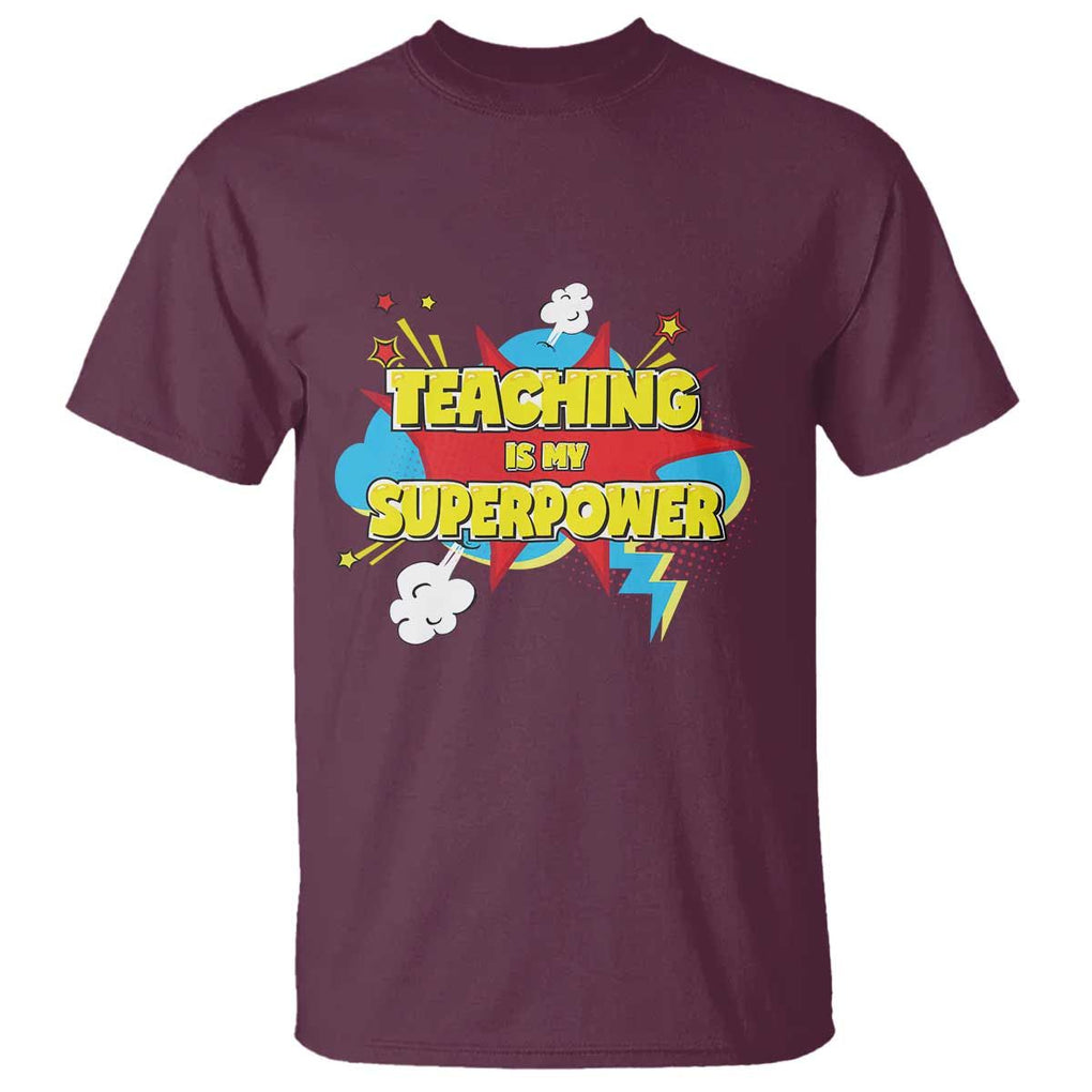 Teachers T Shirt Teaching Is My Super Power Retro Comic TS11 Maroon Print Your Wear