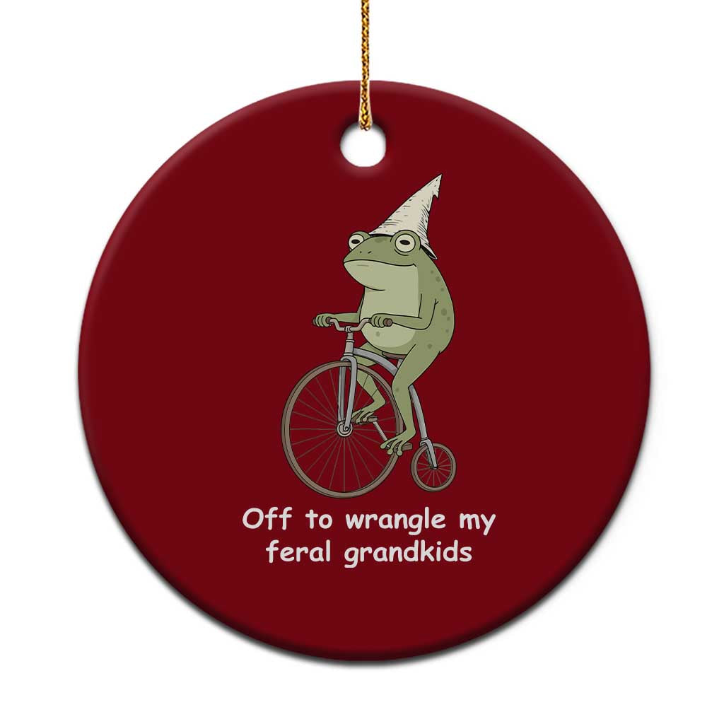 Off To Wrangle My Feral Grandkids Funny Grandparents Frog Ceramic Ornament TS11 1pc Red Print Your Wear