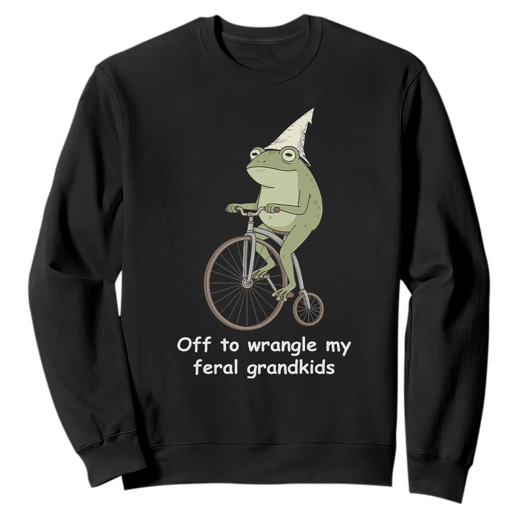 Off To Wrangle My Feral Grandkids Funny Grandparents Frog Sweatshirt TS11 Black Print Your Wear