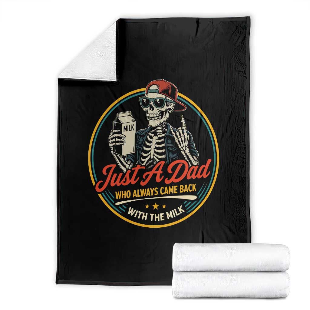 Just A Dad Who Always Came Back With The Milk Throw Blanket Funny Skeleton Father TS11 Black Print Your Wear