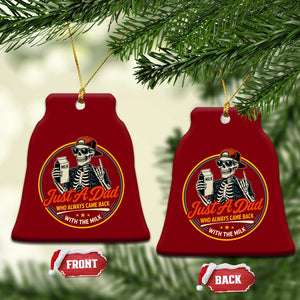 Just A Dad Who Always Came Back With The Milk Ceramic Ornament Funny Skeleton Father TS11 Print Your Wear