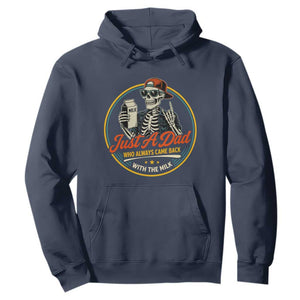 Just A Dad Who Always Came Back With The Milk Hoodie Funny Skeleton Father TS11 Navy Print Your Wear