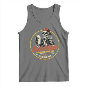 Just A Dad Who Always Came Back With The Milk Tank Top Funny Skeleton Father TS11 Black Heather Print Your Wear