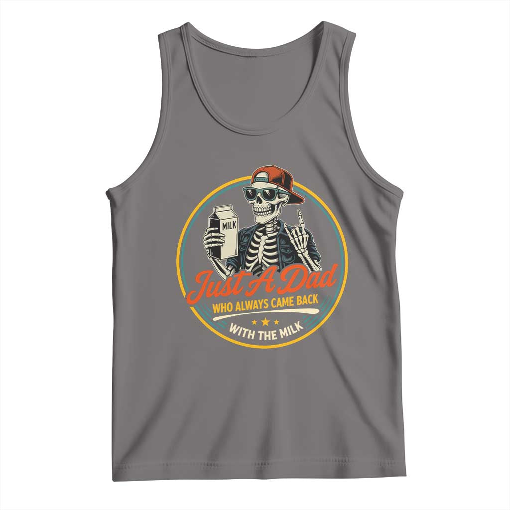 Just A Dad Who Always Came Back With The Milk Tank Top Funny Skeleton Father TS11 Deep Heather Print Your Wear