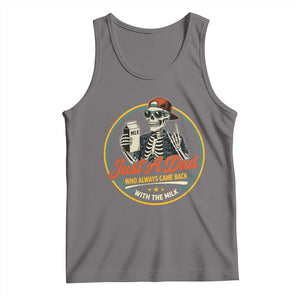 Just A Dad Who Always Came Back With The Milk Tank Top Funny Skeleton Father TS11 Deep Heather Print Your Wear