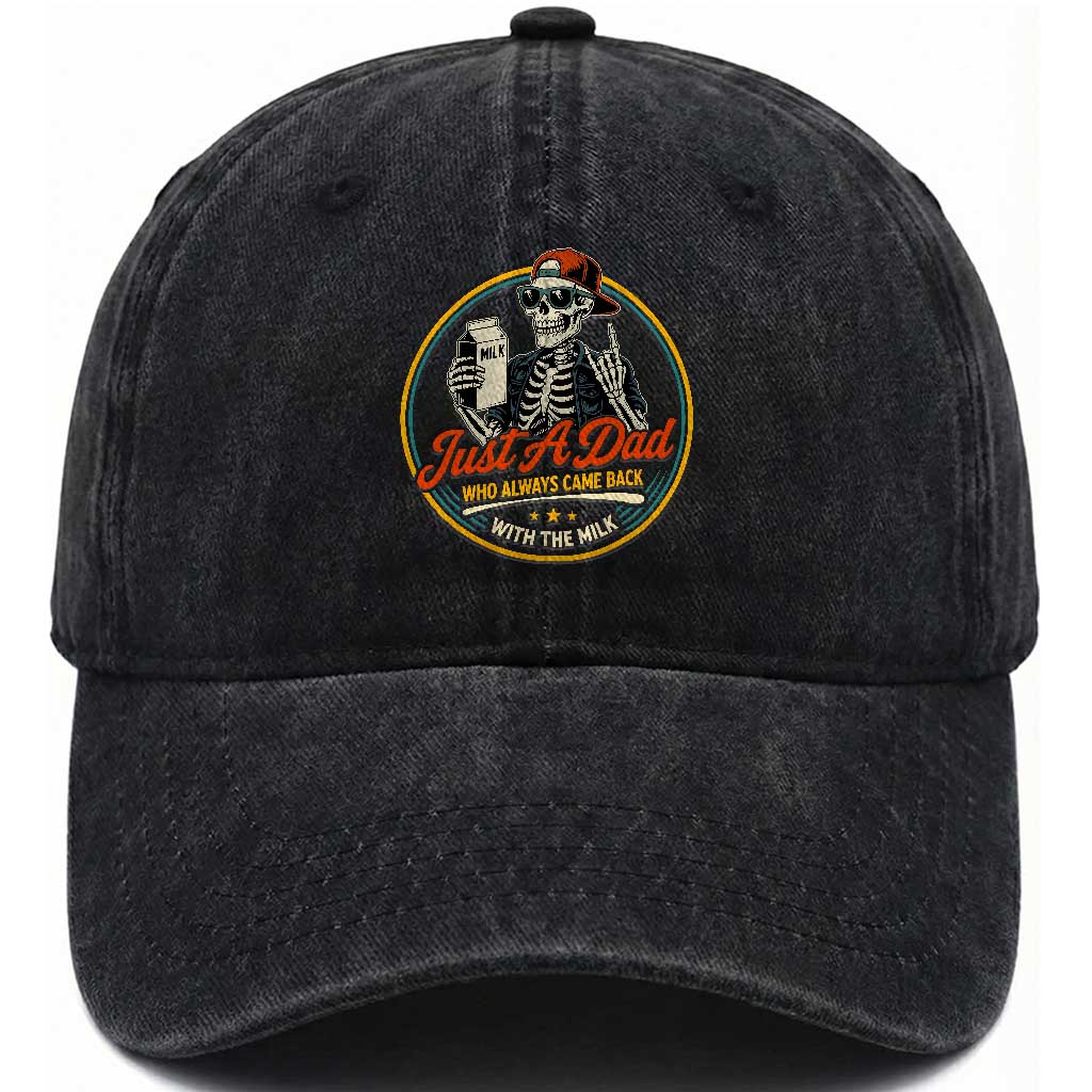 Just A Dad Who Always Came Back With The Milk Washed Cotton Baseball Cap Funny Skeleton Father TS11 Print Your Wear