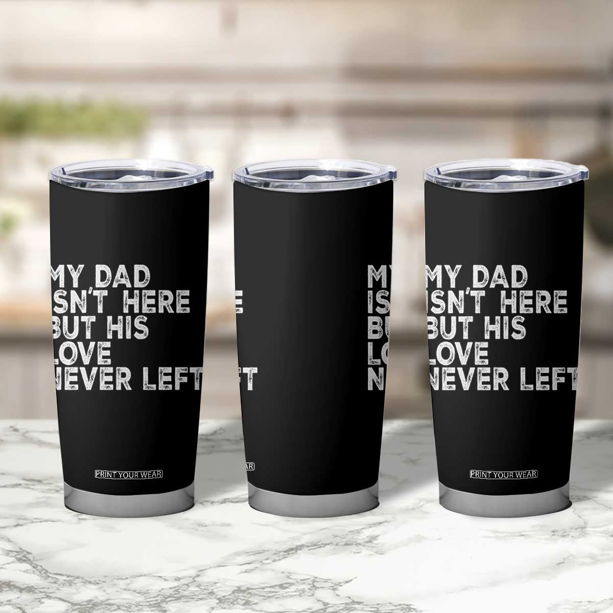 My Dad Isn't Here But His Love Never Left Memorial Father Tumbler Cup TS11 Print Your Wear
