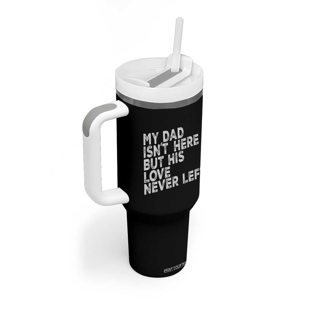 My Dad Isn't Here But His Love Never Left Memorial Father Tumbler With Handle TS11 Print Your Wear