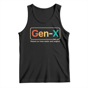 Generation X Tank Top Gen X Raised On Hose Water And Neglect