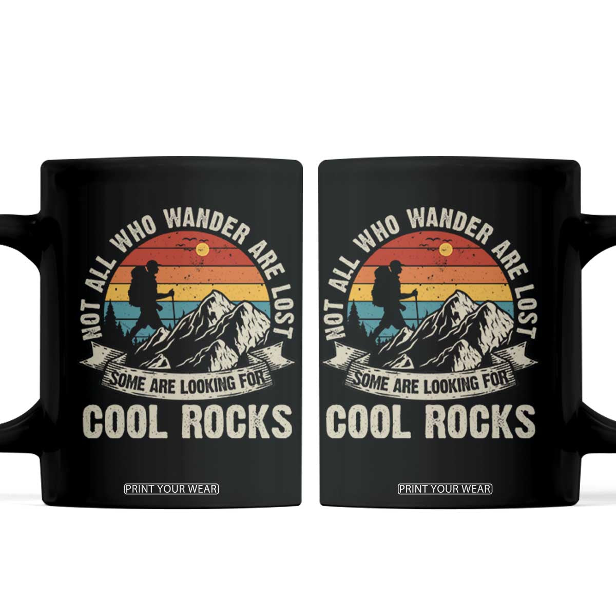 Funny Rock Collector Geologist Coffee Mug Not All Who Wander Are Lost Some Are Looking For Cool Rocks