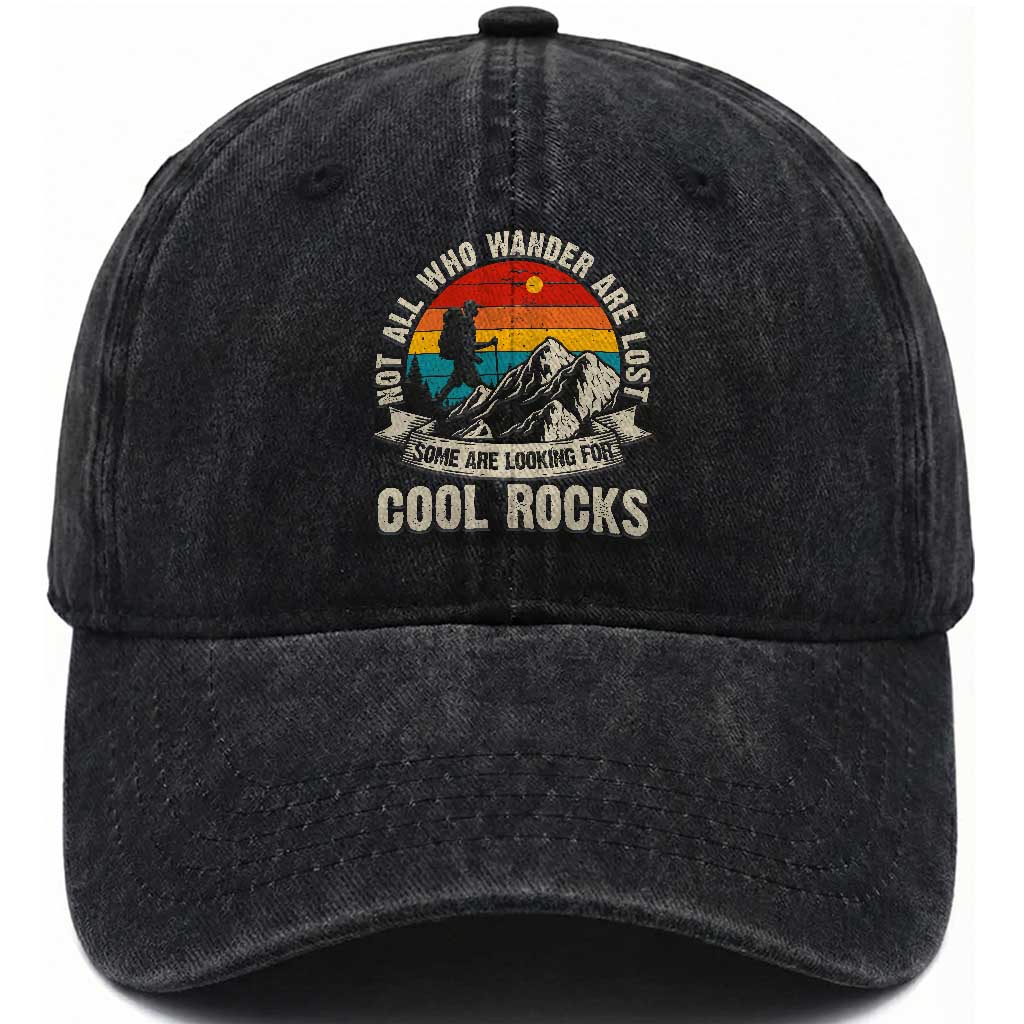 Funny Rock Collector Geologist Washed Cotton Baseball Cap Not All Who Wander Are Lost Some Are Looking For Cool Rocks