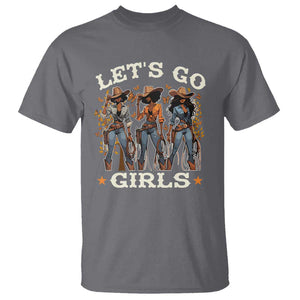 Black Cowgirl T Shirt Let's Go Girl Black History Texas Country TS11 Charcoal Print Your Wear