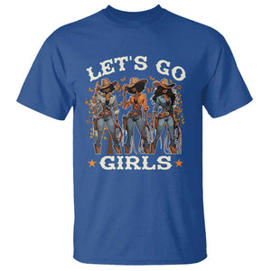 Black Cowgirl T Shirt Let's Go Girl Black History Texas Country TS11 Royal Blue Print Your Wear