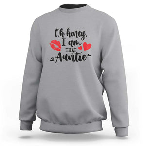 Aunt Sweatshirt Oh Honey I'm That Auntie Heart Lips TS11 Sport Gray Print Your Wear