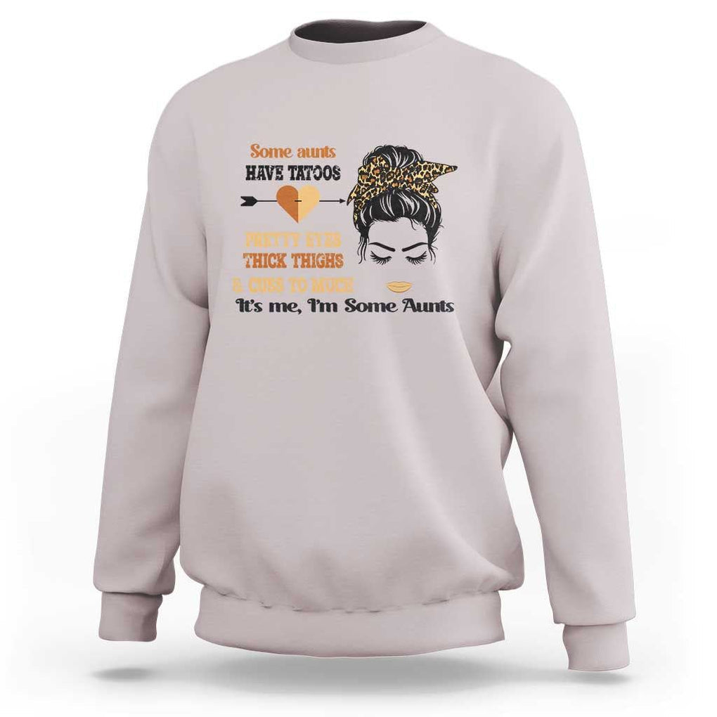 Funny Auntie Sweatshirt Some Aunts Cuss Too Much TS11 Ice Gray Print Your Wear