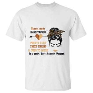 Funny Auntie T Shirt Some Aunts Cuss Too Much TS11 White Print Your Wear