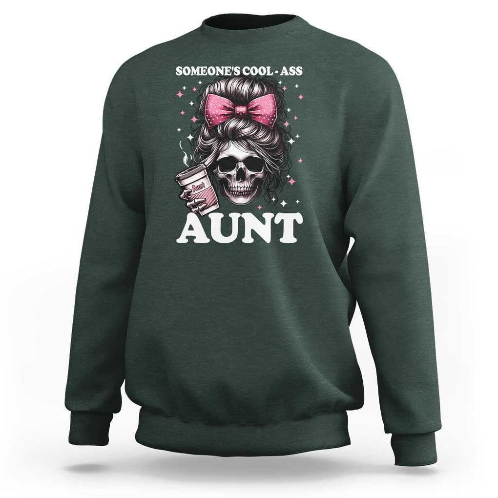 Funny Aunt Sweatshirt Someone's Cool Ass Auntie Skull Coffee TS11 Dark Forest Green Print Your Wear