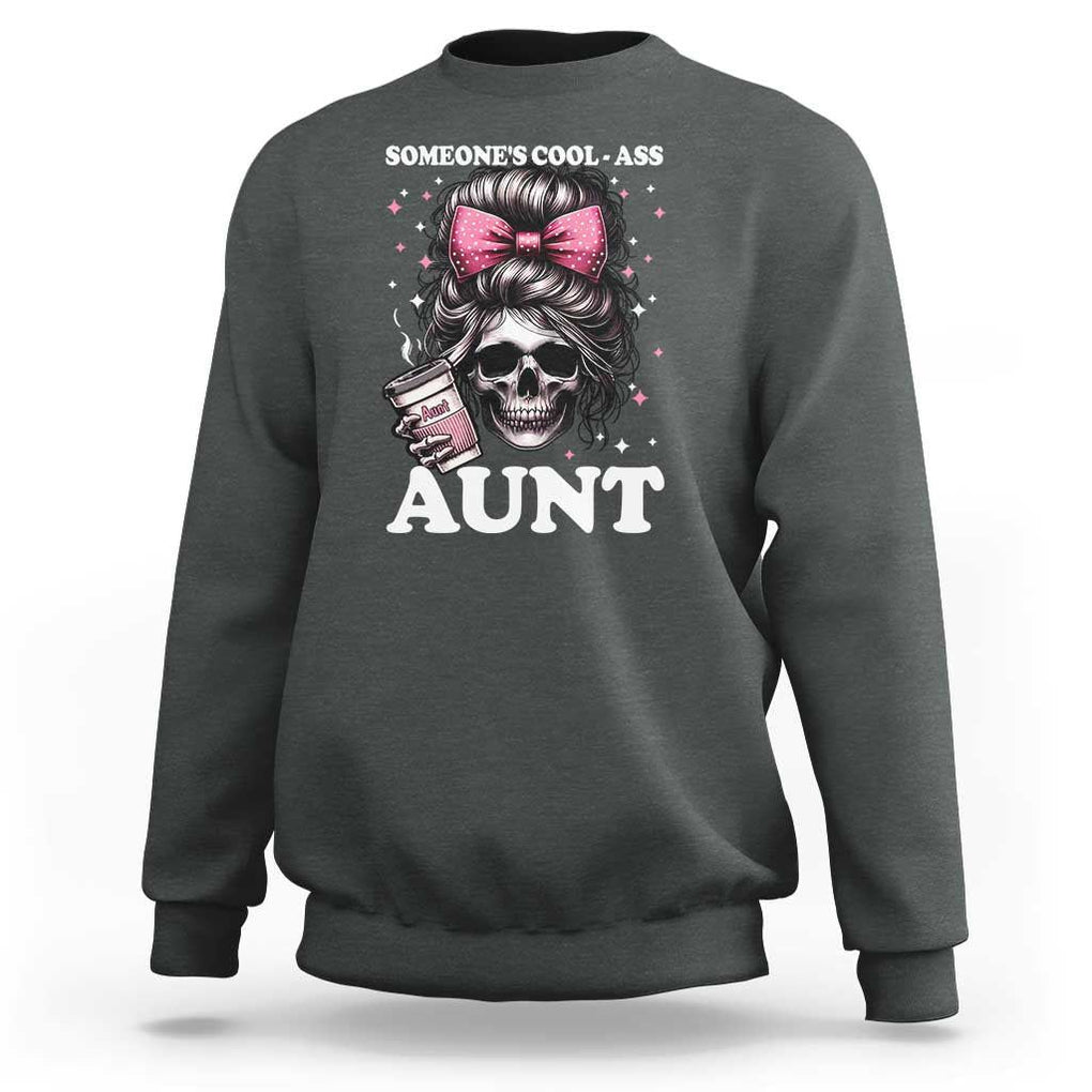 Funny Aunt Sweatshirt Someone's Cool Ass Auntie Skull Coffee TS11 Dark Heather Print Your Wear