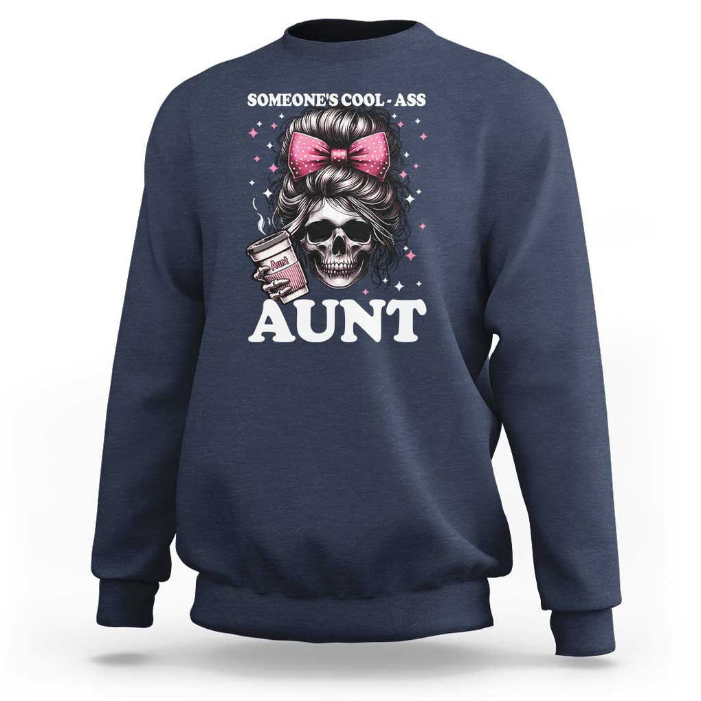 Funny Aunt Sweatshirt Someone's Cool Ass Auntie Skull Coffee TS11 Navy Print Your Wear