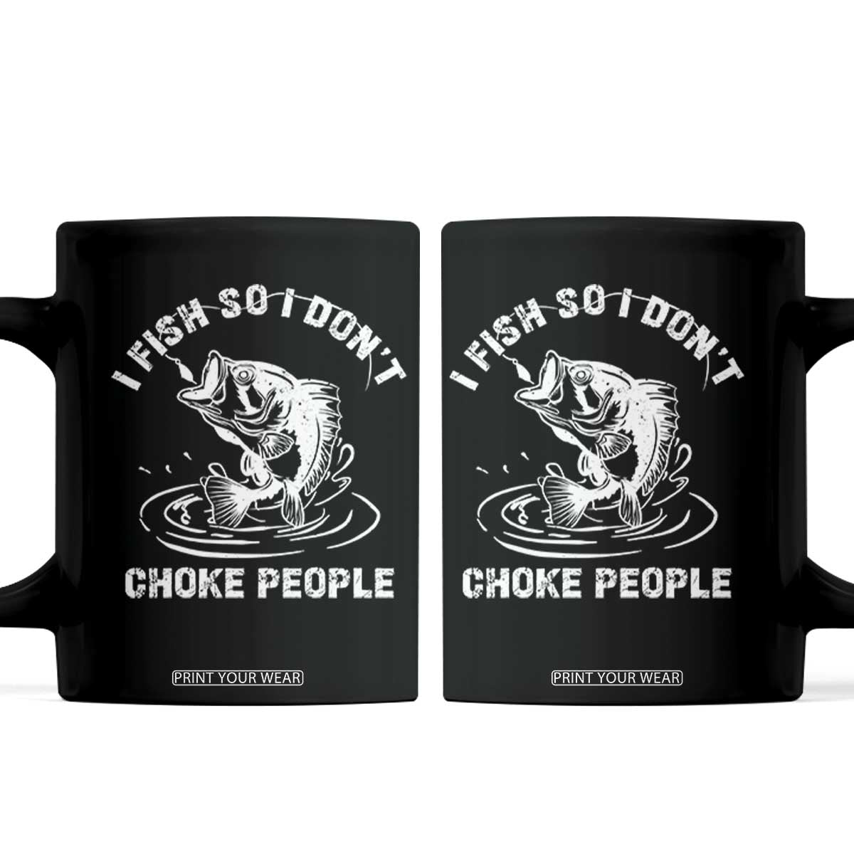 Funny Fishing Coffee Mug I Fish So I Dont Choke People Reel Bait
