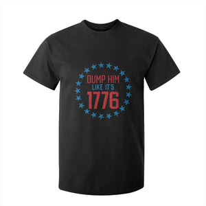 Funny Dump Him Like It's 1776 T Shirt For Kid Stars Political Sattire TS11 Black Print Your Wear