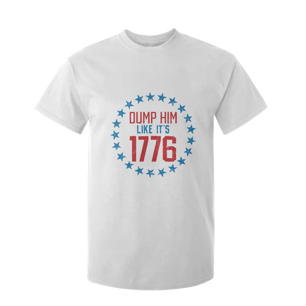 Funny Dump Him Like It's 1776 T Shirt For Kid Stars Political Sattire TS11 White Print Your Wear