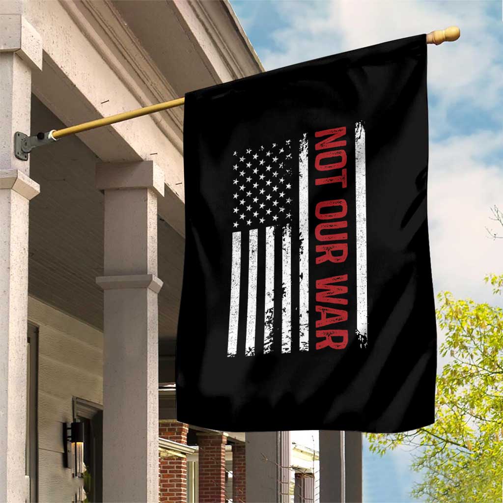Not Our War Vintage American Flag Garden Flag Pacifists Peace TS11 Print Your Wear