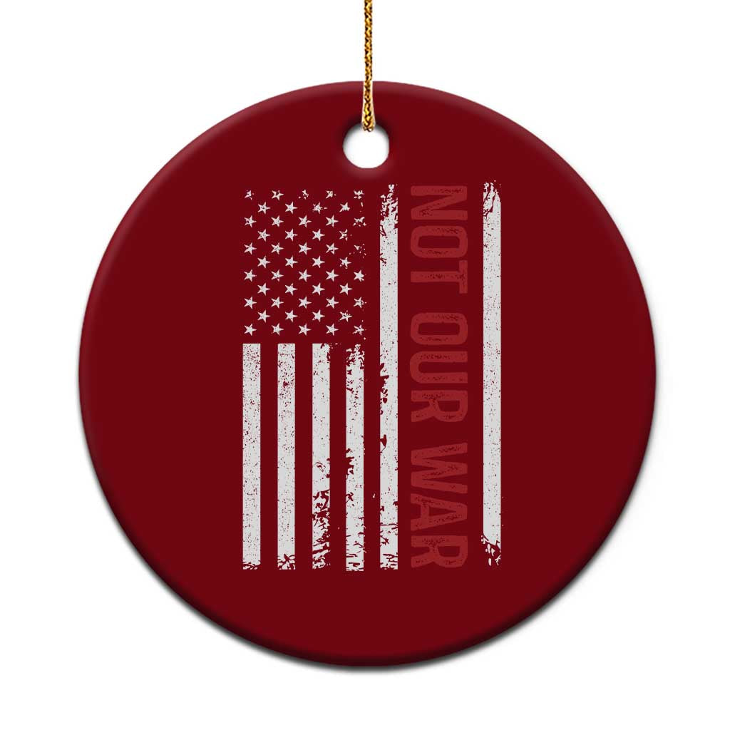 Not Our War Vintage American Flag Ceramic Ornament Pacifists Peace TS11 1pc Red Print Your Wear