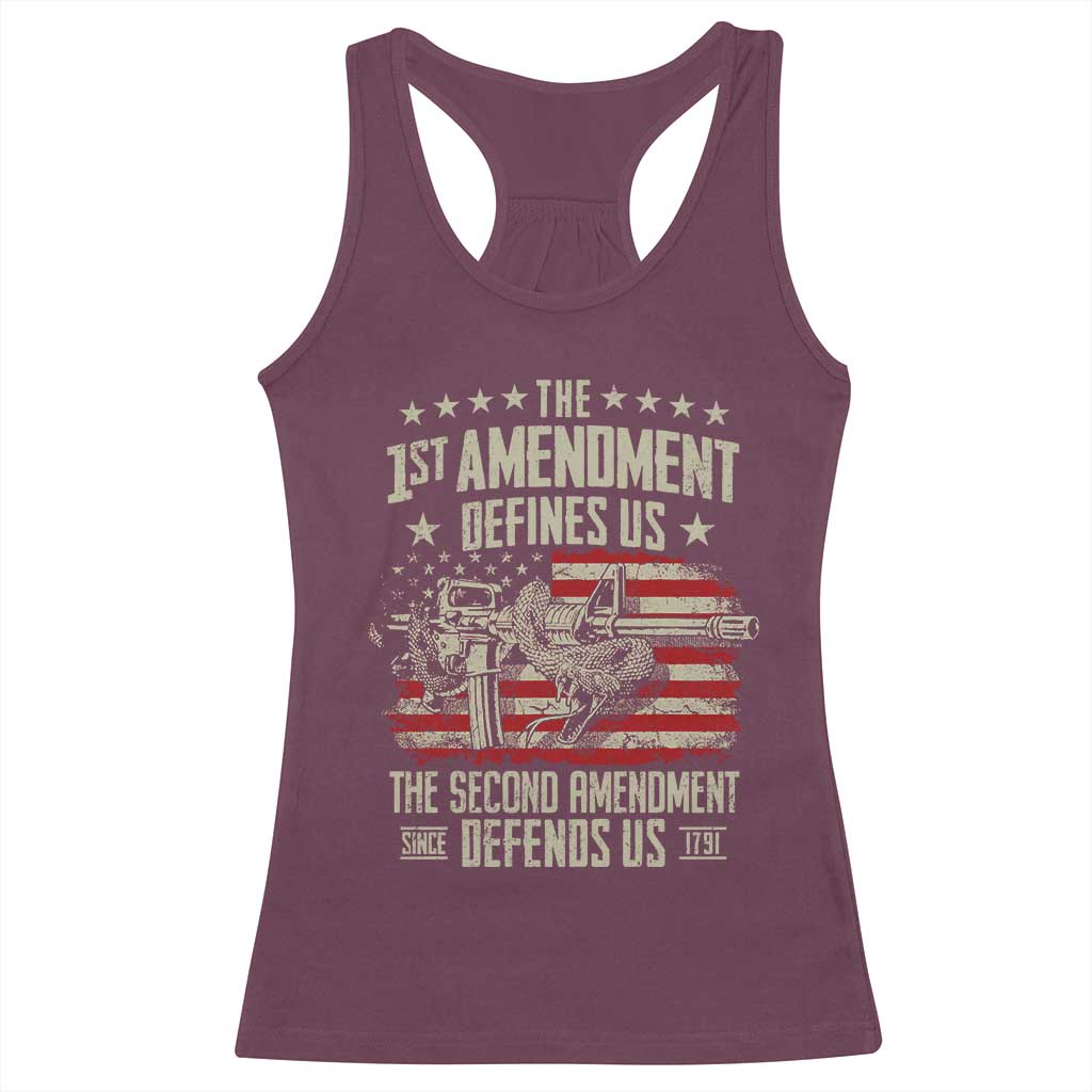 The 1st Amendment Defines Us The Second Defends Us Since 1791 Racerback Tank Top Vintage American Flag TS11 Maroon Print Your Wear