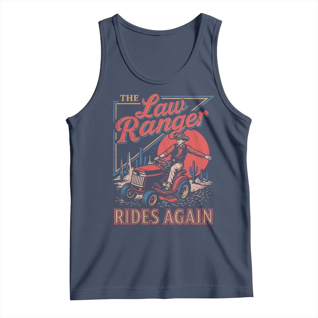 Funny The Lawn Ranger Rides Again Tank Top Lawn Tractor Mowing Cowboy TS11 Navy Print Your Wear
