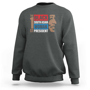 Harris 2024 Sweatshirt The First Woman South Asian Black Kamala Presidential Election TS11 Dark Heather Print Your Wear