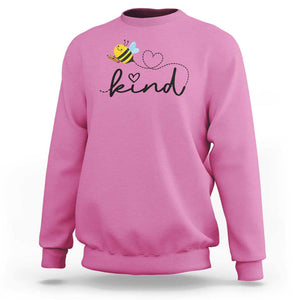 Positive Quote Bee Sweatshirt Be Kind Pencil Back To School Bumblebee TS11 Azalea Print Your Wear