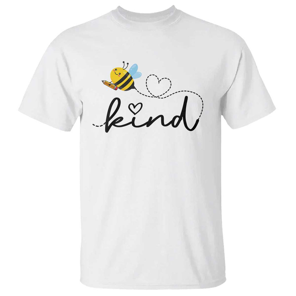 Positive Quote Bee T Shirt Be Kind Pencil Back To School Bumblebee TS11 White Print Your Wear