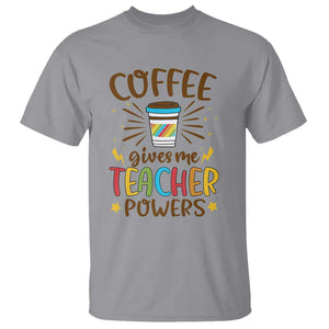 Teacher Life T Shirt Coffee Gives Me Teacher Power Back To School TS11 Sport Gray Print Your Wear