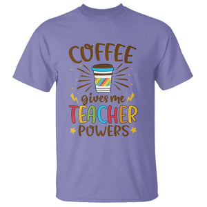 Teacher Life T Shirt Coffee Gives Me Teacher Power Back To School TS11 Violet Print Your Wear