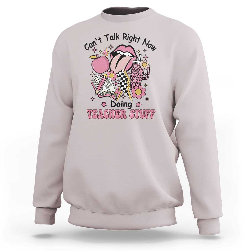 Funny Teachers Sweatshirt Can't Talk Right Now Doing Teacher Stuff Apple Pencil Book Flower TS11 Ice Gray Print Your Wear