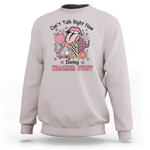 Funny Teachers Sweatshirt Can't Talk Right Now Doing Teacher Stuff Apple Pencil Book Flower TS11 Ice Gray Print Your Wear