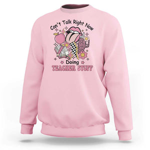 Funny Teachers Sweatshirt Can't Talk Right Now Doing Teacher Stuff Apple Pencil Book Flower TS11 Light Pink Print Your Wear