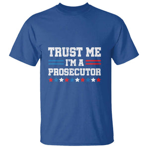 Trust Me I'm A Prosecutor T Shirt Harris 2024 Election Star American Flag TS11 Royal Blue Print Your Wear