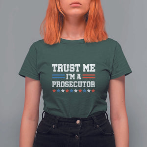 Trust Me I'm A Prosecutor T Shirt For Women Harris 2024 Election Star American Flag TS11 Dark Forest Green Print Your Wear