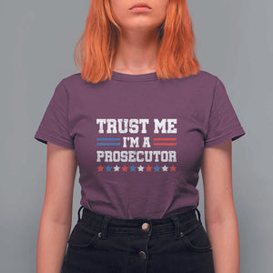 Trust Me I'm A Prosecutor T Shirt For Women Harris 2024 Election Star American Flag TS11 Maroon Print Your Wear