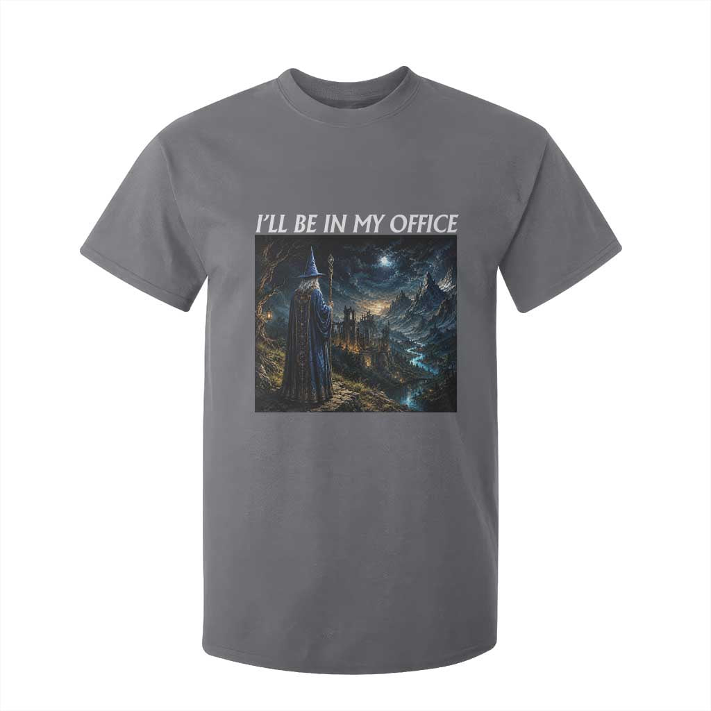 I Will Be In My Office Funny Wizard Fantasy Magic Meme T Shirt For Kid