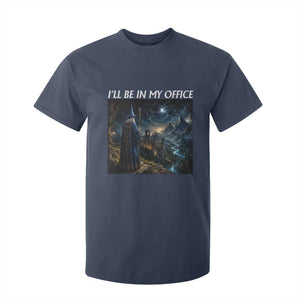I Will Be In My Office Funny Wizard Fantasy Magic Meme T Shirt For Kid