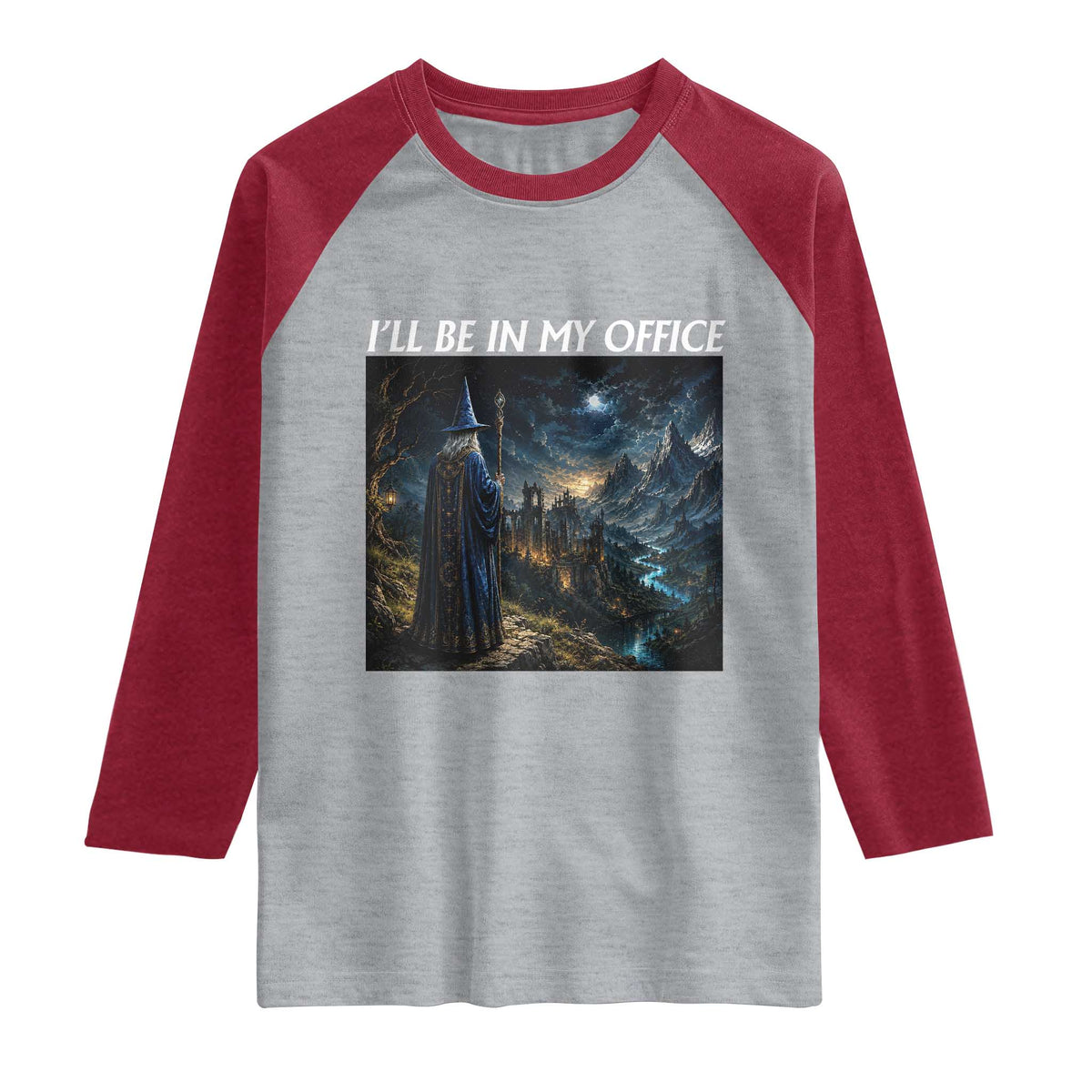 I Will Be In My Office Funny Wizard Fantasy Magic Meme Raglan Shirt