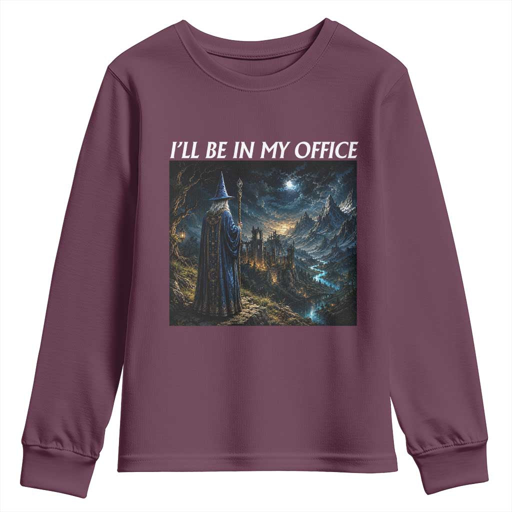 I Will Be In My Office Funny Wizard Fantasy Magic Meme Youth Sweatshirt