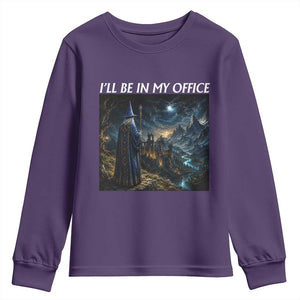 I Will Be In My Office Funny Wizard Fantasy Magic Meme Youth Sweatshirt